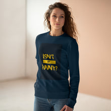Load image into Gallery viewer, Unisex "Isn't It Funny?" Rise Sweatshirt