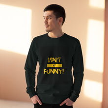 Load image into Gallery viewer, Unisex "Isn't It Funny?" Rise Sweatshirt