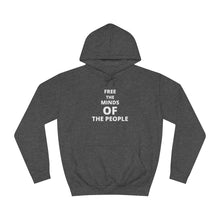 Load image into Gallery viewer, Unisex "Free The Minds" College Hoodie