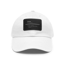 Load image into Gallery viewer, "Define Free" Dad Hat with Leather Patch