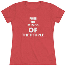 Load image into Gallery viewer, Women's "Free The Minds" Triblend Tee