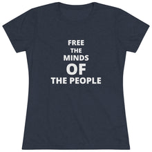 Load image into Gallery viewer, Women's "Free The Minds" Triblend Tee