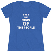 Load image into Gallery viewer, Women's "Free The Minds" Triblend Tee