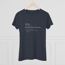 Load image into Gallery viewer, Women's "Define Free" Fitted Triblend Tee