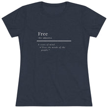 Load image into Gallery viewer, Women's "Define Free" Fitted Triblend Tee