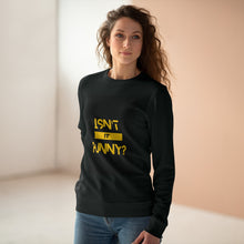 Load image into Gallery viewer, Unisex "Isn't It Funny?" Rise Sweatshirt