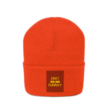 Load image into Gallery viewer, Knit "Isn't It Funny?" Beanie
