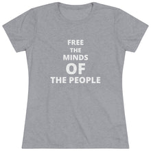 Load image into Gallery viewer, Women's "Free The Minds" Triblend Tee