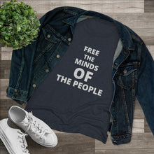 Load image into Gallery viewer, Women&#39;s &quot;Free The Minds&quot; Triblend Tee
