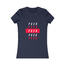 Load image into Gallery viewer, Women&#39;s &quot;PUSH&quot; Tee
