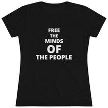 Load image into Gallery viewer, Women&#39;s &quot;Free The Minds&quot; Triblend Tee
