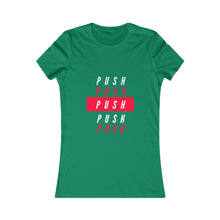 Load image into Gallery viewer, Women&#39;s &quot;PUSH&quot; Tee
