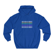 Load image into Gallery viewer, Unisex College &quot;Run Me My Money&quot; Hoodie
