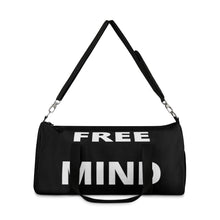 Load image into Gallery viewer, &quot;Free Mind&quot; Duffel Bag
