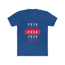 Load image into Gallery viewer, Men&#39;s &quot;PUSH&quot; Tee
