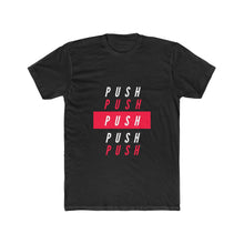 Load image into Gallery viewer, Men&#39;s &quot;PUSH&quot; Tee
