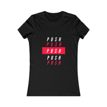 Load image into Gallery viewer, Women&#39;s &quot;PUSH&quot; Tee
