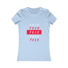 Load image into Gallery viewer, Women&#39;s &quot;PUSH&quot; Tee
